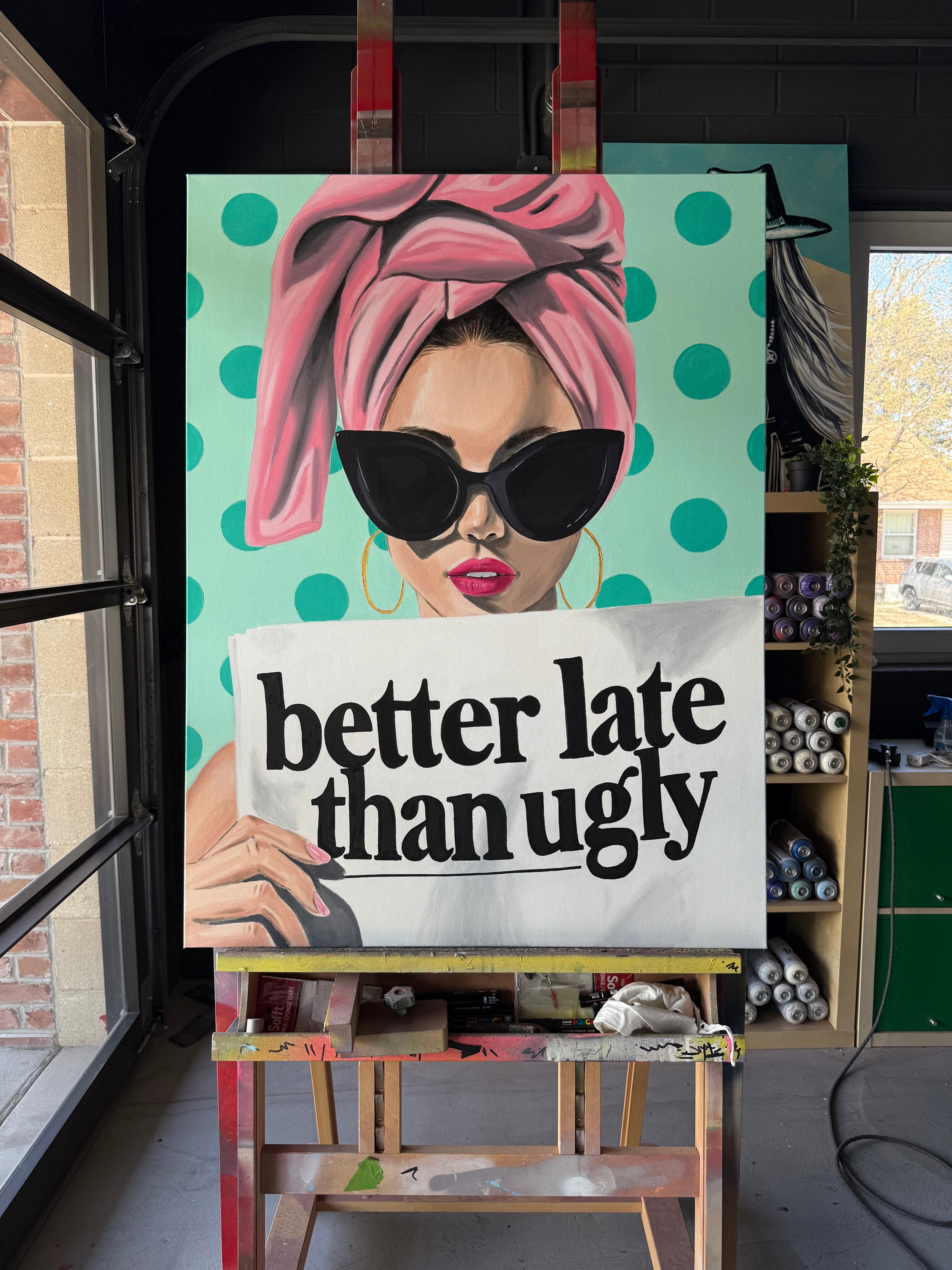 “BETTER LATE THAN UGLY" ORIGINAL PAINTING (2026)